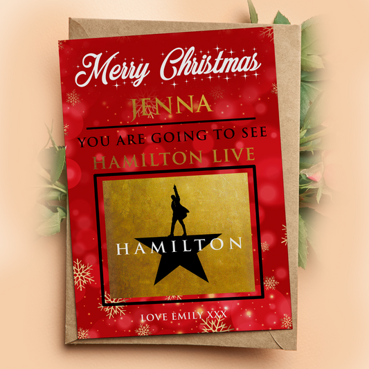 YOU'RE GOING TO SEE HAMILTON THE MUSICAL Personalised Christmas Gift Card