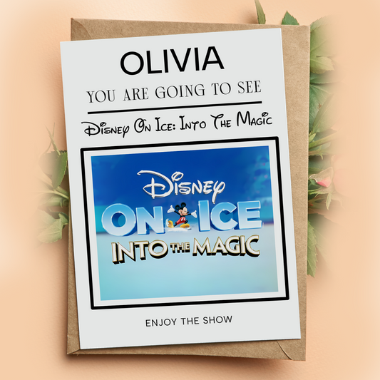You Are Going To See Disney On Ice Into The Magic Personalised Birthday Card