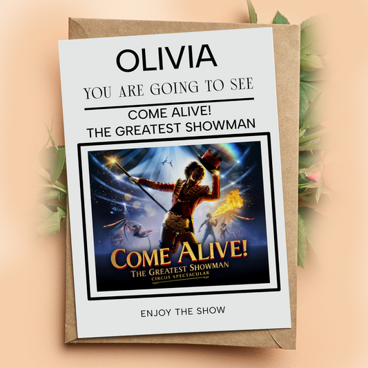 YOU'RE GOING TO SEE COME ALIVE THE SHOW PERSONALISED GIFT BIRTHDAY CARD