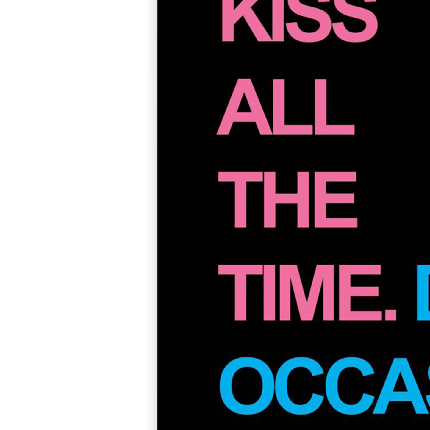 HARRY STYLES POSTER PRINT A5 A4 A3 Kiss All The Time Disco Occasionally